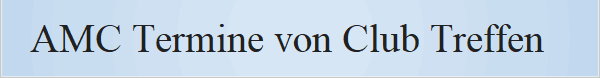 AMC Termine von Club Treffen